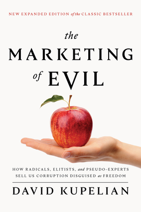 The Marketing of Evil by David Kupelian
