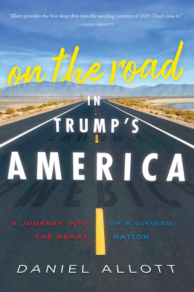 On the road in Trump's America by Daniel Allott