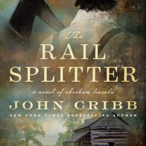 The Rail Splitter by John Gribb
