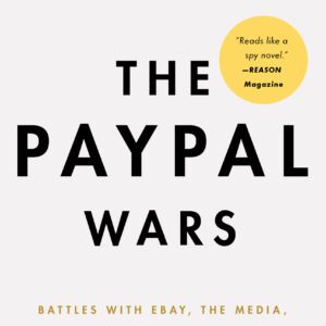 The Paypal Wars by Eric M. Jackson